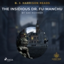 B. J. Harrison Reads The Insidious Dr. Fu-Manchu - eAudiobook