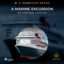 B. J. Harrison Reads A Marine Excursion - eAudiobook