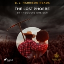 B. J. Harrison Reads The Lost Phoebe - eAudiobook