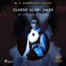 B. J. Harrison Reads Classic Scary Tales - eAudiobook