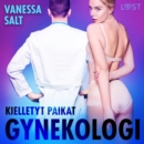 Kielletyt paikat: Gynekologi - Eroottinen novelli - eAudiobook