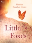 Little Foxes - eBook