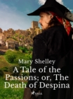 A Tale of the Passions; or, The Death of Despina - eBook
