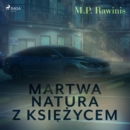 Martwa natura z ksiezycem - eAudiobook