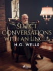 Select Conversations with an Uncle - eBook