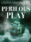 Perilous Play - eBook