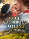 Much Ado About Nothing - eBook