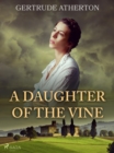 A Daughter of the Vine - eBook