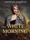 The White Morning - eBook