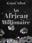 An African Millionaire - eBook