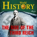 The Rise of the Third Reich - eAudiobook