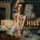 LUST Classics: Fanny Hill - Memoirs of a Woman of Pleasure - eAudiobook