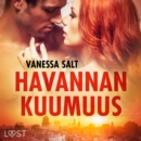 Havannan kuumuus - eroottinen novelli - eAudiobook