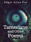 Tamerlane and Other Poems - eBook