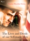 The Lives and Deeds of our Self-made Men - eBook