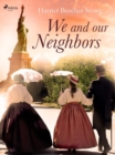 We and Our Neighbors - eBook