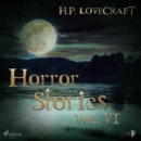 H. P. Lovecraft - Horror Stories Vol. VI - eAudiobook