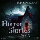 H. P. Lovecraft - Horror Stories Vol. V - eAudiobook