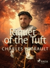 Riquet of the Tuft - eBook