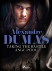 Taking the Bastile: Ange Pitou - eBook