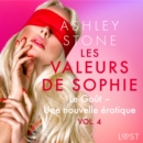 Les Valeurs de Sophie Vol. 4 : Le Gout - Une nouvelle erotique - eAudiobook