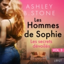 Les Hommes de Sophie Vol. 3 : Les secrets devoiles - Une nouvelle erotique - eAudiobook