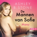 De Mannen van Sofie vol. 1: Manu - Erotisch verhaal - eAudiobook