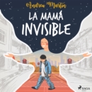La mama invisible - eAudiobook