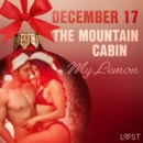 December 17: The Mountain Cabin - An Erotic Christmas Calendar - eAudiobook