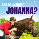 Kielto vai hyppy, Johanna? - eAudiobook