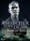 A Watcher by the Dead - eBook