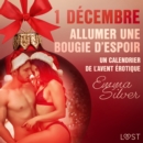 1 decembre : Allumer une bougie d'espoir - Un calendrier de l'Avent erotique - eAudiobook