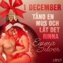 1 december: Tand en mus och lat det rinna - en erotisk julkalender - eAudiobook