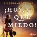 !Huy, que miedo! - eAudiobook