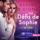 Les Defis de Sophie vol. 1 : Le Club - Une nouvelle erotique - eAudiobook