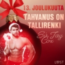 13. joulukuuta: Tahvanus on tallirenki - eroottinen joulukalenteri - eAudiobook