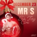 December 23: Mr S - An Erotic Christmas Calendar - eAudiobook