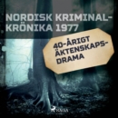 40-arigt aktenskapsdrama - eAudiobook