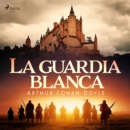 La guardia blanca - eAudiobook