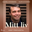 Mitt liv: inget forsvarstal - eAudiobook