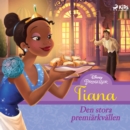 Tiana - Den stora premiarkvallen - eAudiobook