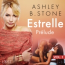 Estrelle 1 : Prelude - Une nouvelle erotique - eAudiobook