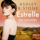 Estrelle 2 : Les amantes - Une nouvelle erotique - eAudiobook