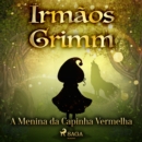 A Menina da Capinha Vermelha - eAudiobook