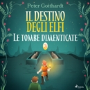 Il destino degli Elfi 3: Le tombe dimenticate - eAudiobook