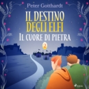 Il destino degli Elfi 2: Il cuore di pietra - eAudiobook