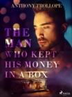 The Man Who Kept His Money in a Box - eBook