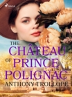 The Chateau of Prince Polignac - eBook