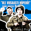 "Ole viisaasti hopero!" sanoi vaapeli Ryhmy - eAudiobook