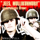 "Jees, mullikuhnuri!" sanoi vaapeli Ryhmy - eAudiobook